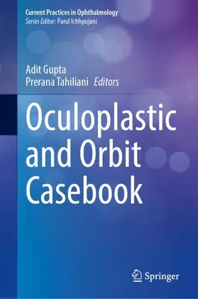 Gupta / Tahiliani |  Oculoplastic and Orbit Casebook | Buch |  Sack Fachmedien