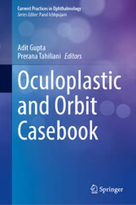 Gupta / Tahiliani |  Oculoplastic and Orbit Casebook | eBook | Sack Fachmedien