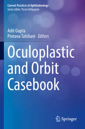 Gupta / Tahiliani |  Oculoplastic and Orbit Casebook | Buch |  Sack Fachmedien