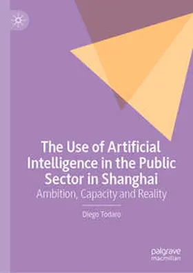 Todaro | The Use of Artificial Intelligence in the Public Sector in Shanghai | E-Book | www.sack.de