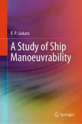 Gokarn |  A Study of Ship Manoeuvrability | Buch |  Sack Fachmedien