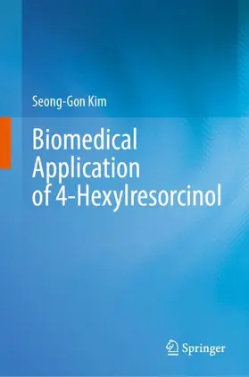 Kim | Biomedical Application of 4-Hexylresorcinol | Buch | 978-981-97-0636-5 | www.sack.de