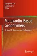 Yan / Liu / Chen |  Metakaolin-Based Geopolymers | Buch |  Sack Fachmedien