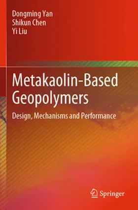 Yan / Liu / Chen |  Metakaolin-Based Geopolymers | Buch |  Sack Fachmedien