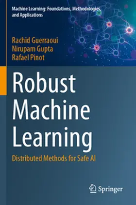 Guerraoui / Pinot / Gupta |  Robust Machine Learning | Buch |  Sack Fachmedien