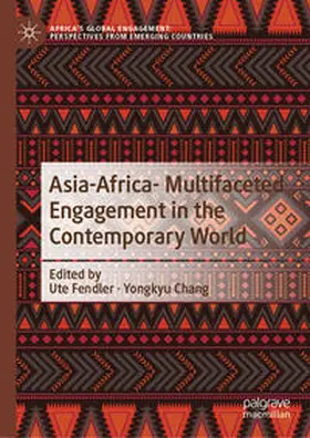 Fendler / Chang |  Asia-Africa- Multifaceted Engagement in the Contemporary World | eBook | Sack Fachmedien