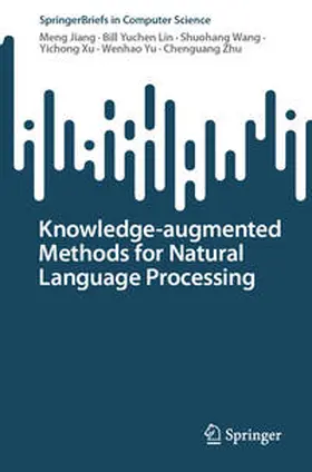 Jiang / Lin / Wang | Knowledge-augmented Methods for Natural Language Processing | E-Book | sack.de