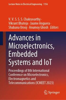 Chakravarthy / Bhateja / Anguera | Advances in Microelectronics, Embedded Systems and Iot | Buch | 978-981-9707-66-9 | sack.de