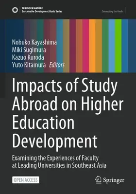 Kayashima / Kitamura / Sugimura |  Impacts of Study Abroad on Higher Education Development | Buch |  Sack Fachmedien
