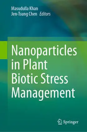 Khan / Chen | Nanoparticles in Plant Biotic Stress Management | E-Book | www.sack.de