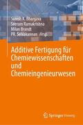 Bhargava / Ramakrishna / Brandt |  Additive Fertigung für Chemiewissenschaften und Chemieingenieurwesen | Buch |  Sack Fachmedien