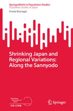 Kumagai |  Shrinking Japan and Regional Variations: Along the Sannyodo | eBook | Sack Fachmedien