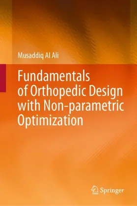 Al Ali |  Fundamentals of Orthopedic Design with Non-parametric Optimization | Buch |  Sack Fachmedien