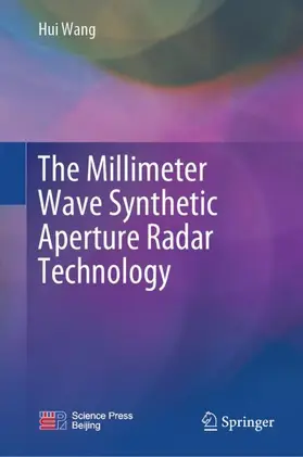 Wang |  The Millimeter Wave Synthetic Aperture Radar Technology | Buch |  Sack Fachmedien
