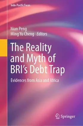 Peng / Cheng |  The Reality and Myth of BRI's Debt Trap | Buch |  Sack Fachmedien