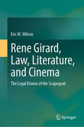 Wilson |  Rene Girard, Law, Literature, and Cinema | eBook | Sack Fachmedien