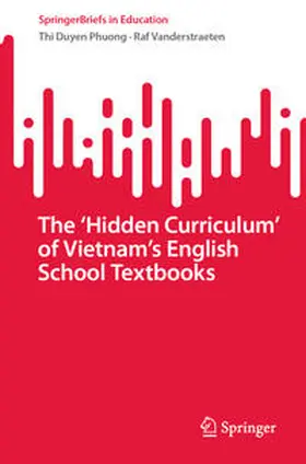 Phuong / Vanderstraeten | The ‘Hidden Curriculum’ of Vietnam’s English School Textbooks | E-Book | sack.de