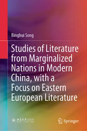 Song | Studies of Literature from Marginalized Nations in Modern China, with a Focus on Eastern European Literature | E-Book | www.sack.de