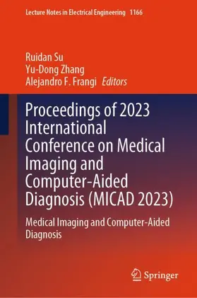 Su / Frangi / Zhang |  Proceedings of 2023 International Conference on Medical Imaging and Computer-Aided Diagnosis (MICAD 2023) | Buch |  Sack Fachmedien