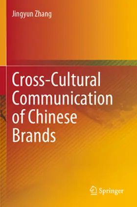 Zhang |  Cross-Cultural Communication of Chinese Brands | Buch |  Sack Fachmedien