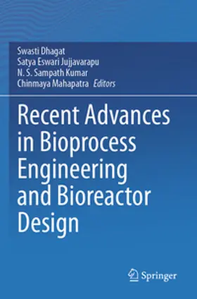 Dhagat / Mahapatra / Jujjavarapu |  Recent Advances in Bioprocess Engineering and Bioreactor Design | Buch |  Sack Fachmedien