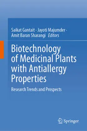 Gantait / Majumder / Sharangi |  Biotechnology of Medicinal Plants with Antiallergy Properties | eBook | Sack Fachmedien