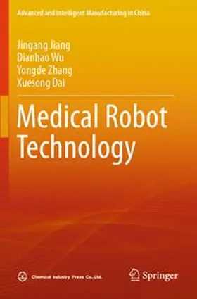 Jiang / Wu / Zhang | Medical Robot Technology | Buch | 978-981-97-1486-5 | www.sack.de