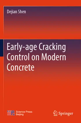Shen | Early-age Cracking Control on Modern Concrete | Buch | 978-981-97-1497-1 | www.sack.de