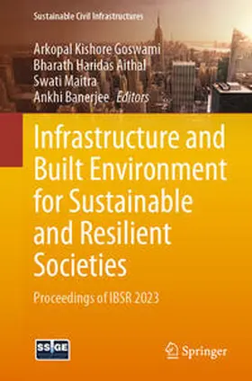 Goswami / Aithal / Maitra |  Infrastructure and Built Environment for Sustainable and Resilient Societies | eBook | Sack Fachmedien