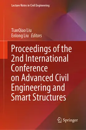 Liu |  Proceedings of the 2nd International Conference on Advanced Civil Engineering and Smart Structures | eBook | Sack Fachmedien