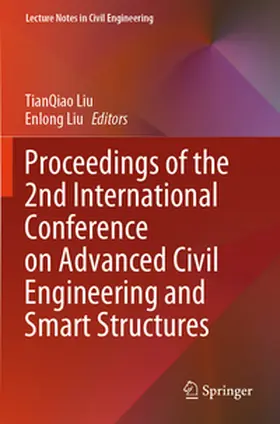 Liu |  Proceedings of the 2nd International Conference on Advanced Civil Engineering and Smart Structures | Buch |  Sack Fachmedien