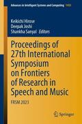 Hirose / Joshi / Sanyal |  Proceedings of 27th International Symposium on Frontiers of Research in Speech and Music | Buch |  Sack Fachmedien