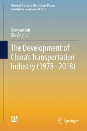 Lin / Liu | The Development of China's Transportation Industry (1978-2018) | Buch | 978-981-9715-81-7 | sack.de