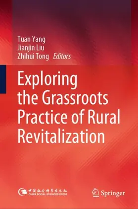 Yang / Liu / Tong |  Exploring the Grassroots Practice of Rural Revitalization | Buch |  Sack Fachmedien