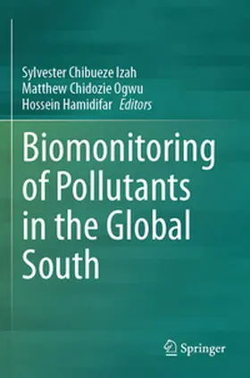 Izah / Ogwu / Hamidifar |  Biomonitoring of Pollutants in the Global South | Buch |  Sack Fachmedien