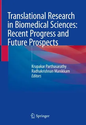 Parthasarathy / Manikkam |  Translational Research in Biomedical Sciences: Recent Progress and Future Prospects | Buch |  Sack Fachmedien