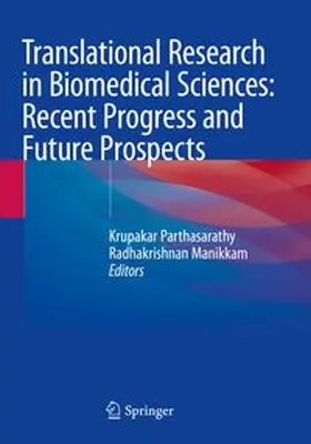 Parthasarathy / Manikkam |  Translational Research in Biomedical Sciences: Recent Progress and Future Prospects | Buch |  Sack Fachmedien