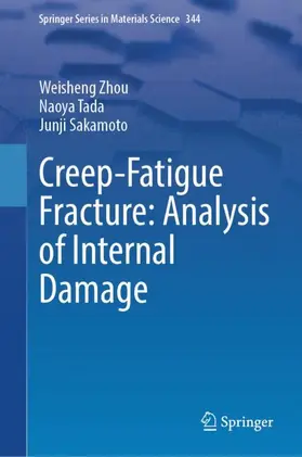 Zhou / Tada / Sakamoto |  Creep-Fatigue Fracture: Analysis of Internal Damage | Buch |  Sack Fachmedien