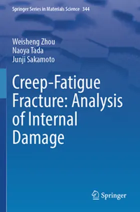 Zhou / Sakamoto / Tada |  Creep-Fatigue Fracture: Analysis of Internal Damage | Buch |  Sack Fachmedien