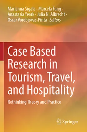 Sigala / Fang / Vorobjovas-Pinta |  Case Based Research in Tourism, Travel, and Hospitality | Buch |  Sack Fachmedien