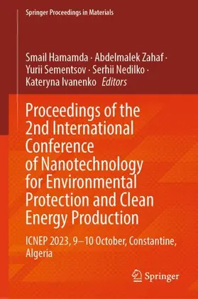 Hamamda / Zahaf / Ivanenko |  Proceedings of the 2nd International Conference of Nanotechnology for Environmental Protection and Clean Energy Production | Buch |  Sack Fachmedien