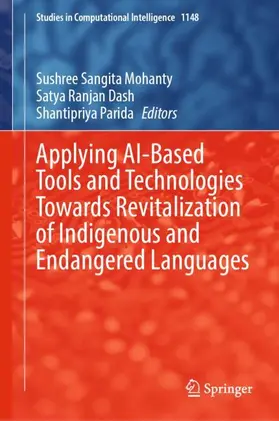 Mohanty / Dash / Parida |  Applying AI-Based Tools and Technologies Towards Revitalization of Indigenous and Endangered Languages | Buch |  Sack Fachmedien