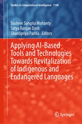 Mohanty / Dash / Parida |  Applying AI-Based Tools and Technologies Towards Revitalization of Indigenous and Endangered Languages | eBook | Sack Fachmedien