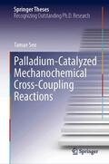 Seo |  Palladium-Catalyzed Mechanochemical Cross-Coupling Reactions | Buch |  Sack Fachmedien