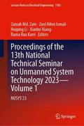 Md. Zain / Ismail / Li |  Proceedings of the 13th National Technical Seminar on Unmanned System Technology 2023 - Volume 1 | Buch |  Sack Fachmedien