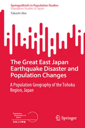 Abe |  The Great East Japan Earthquake Disaster and Population Changes | eBook | Sack Fachmedien