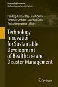 Ray / Shaw / Soshino |  Technology Innovation for Sustainable Development of Healthcare and Disaster Management | Buch |  Sack Fachmedien