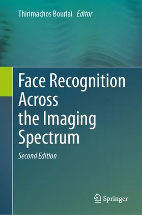Bourlai |  Face Recognition Across the Imaging Spectrum | Buch |  Sack Fachmedien