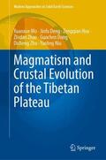 Mo / Deng / Hou |  Magmatism and Crustal Evolution of the Tibetan Plateau | Buch |  Sack Fachmedien