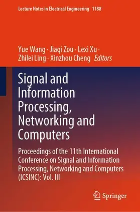 Wang / Zou / Cheng |  Signal and Information Processing, Networking and Computers | Buch |  Sack Fachmedien